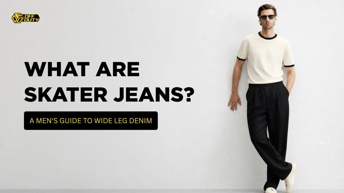 What Are Skater Jeans? A Men's Guide to Wide Leg Denim